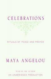 Celebrations: Rituals of Peace and Prayer by Maya Angelou Paperback Book