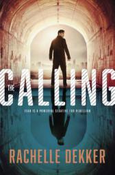 The Calling by Rachelle Dekker Paperback Book