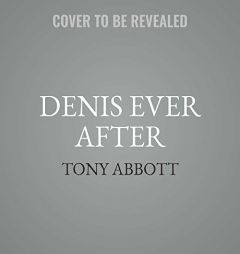Denis Ever After by Tony Abbott Paperback Book