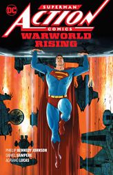 Superman: Action Comics Vol. 1: Warworld Rising by Phillip Kennedy Johnson Paperback Book