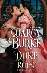 The Duke of Ruin (The Untouchables) (Volume 8) by Darcy Burke Paperback Book