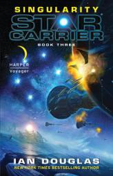Singularity: Star Carrier: Book Three by Ian Douglas Paperback Book