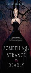 Something Strange and Deadly by Susan Dennard Paperback Book