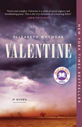 Valentine: A Novel by Elizabeth Wetmore Paperback Book
