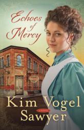 Echoes of Mercy by Kim Vogel Sawyer Paperback Book