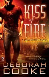 Kiss of Fire: A Dragonfire Novel (Signet Eclipse) by Deborah Cooke Paperback Book