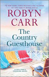 The Country Guesthouse (Sullivan's Crossing, 5) by Robyn Carr Paperback Book