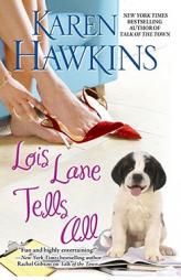 Lois Lane Tells All by Karen Hawkins Paperback Book