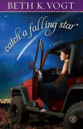 Catch a Falling Star by Beth K. Vogt Paperback Book