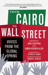 From Cairo to Wall Street: Voices from the Global Spring by Joseph E. Stiglitz Paperback Book