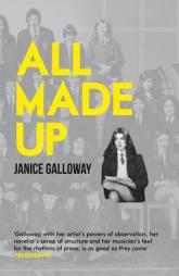 All Made Up by Janice Galloway Paperback Book