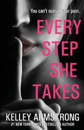 Every Step She Takes by Kelley Armstrong Paperback Book