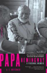 Papa Hemingway: A Personal Memoir by A. E. Hotchner Paperback Book