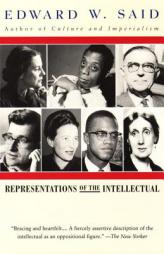 Representations of the Intellectual:  The 1993 Reith Lectures by Edward W. Said Paperback Book