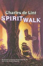 Spiritwalk (Newford) by Charles de Lint Paperback Book