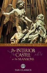 The Interior Castle (Tan Classics) by St Teresa of Avila Paperback Book
