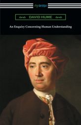 An Enquiry Concerning Human Understanding (with an Introduction by L. A. Selby-Bigge) by David Hume Paperback Book