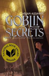 Goblin Secrets by William Alexander Paperback Book