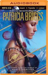 Shifting Shadows: Stories from the World of Mercy Thompson (Mercy Thompson Series) by Patricia Briggs Paperback Book