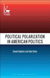 Political Polarization in American Politics by John Sides Paperback Book