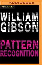 Pattern Recognition by William Gibson Paperback Book