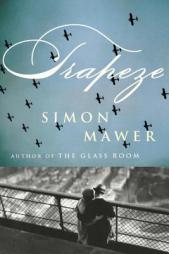 Trapeze by Simon Mawer Paperback Book
