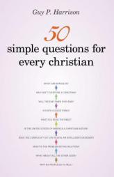50 Simple Questions for Every Christian by Guy P. Harrison Paperback Book