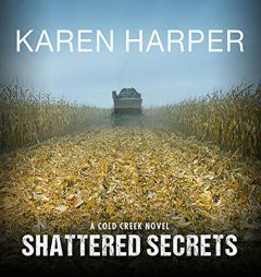 Shattered Secrets (The Cold Creek Series) by Karen Harper Paperback Book