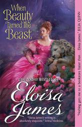 When Beauty Tamed the Beast by Eloisa James Paperback Book