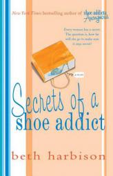 Secrets of a Shoe Addict by Beth Harbison Paperback Book