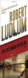 The Osterman Weekend: A Novel by Robert Ludlum Paperback Book