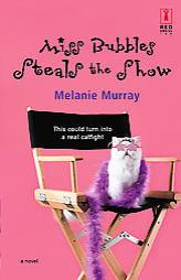 Miss Bubbles Steals The Show (Red Dress Ink Novels) by Melanie Murray Paperback Book