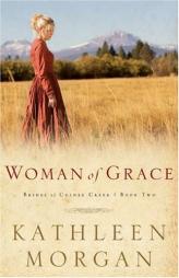 Woman of Grace (Brides of Culdee Creek, Book 2) by Kathleen Morgan Paperback Book