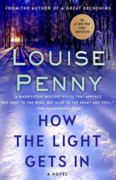 How the Light Gets In: A Chief Inspector Gamache Novel by Louise Penny Paperback Book