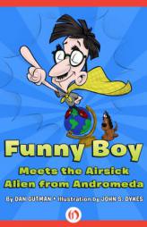 Funny Boy Meets the Airsick Alien from Andromeda by Dan Gutman Paperback Book