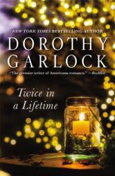 Twice in a Lifetime by Dorothy Garlock Paperback Book
