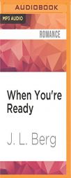 When You're Ready by J. L. Berg Paperback Book