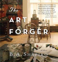 The Art Forger by B. A. Shapiro Paperback Book