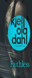 Faithless by Kjell Ola Dahl Paperback Book