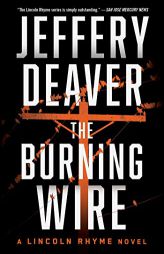 The Burning Wire (Lincoln Rhyme Novel) by Jeffery Deaver Paperback Book