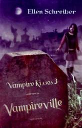 Vampire Kisses 3: Vampireville by Ellen Schreiber Paperback Book