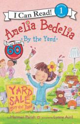Amelia Bedelia by the Yard (I Can Read Level 1) by Herman Parish Paperback Book