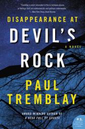 Disappearance at Devil's Rock: A Novel by Paul Tremblay Paperback Book