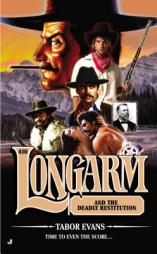 Longarm #410: Longarm and the Deadly Restitution by Tabor Evans Paperback Book