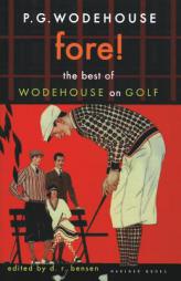Fore!: The Best of Wodehouse on Golf (P.G. Wodehouse Collection) by P. G. Wodehouse Paperback Book