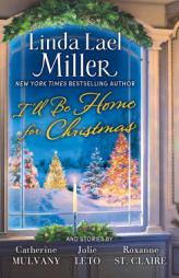I'll Be Home for Christmas by Linda Lael Miller Paperback Book