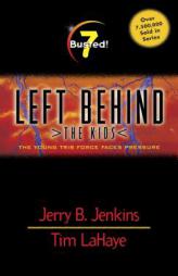 Busted (Left Behind: The Kids) by Jerry Jenkins Paperback Book