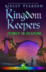 Kingdom Keepers III: Disney in Shadow by Ridley Pearson Paperback Book