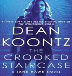 The Crooked Staircase: A Jane Hawk Novel by Dean Koontz Paperback Book