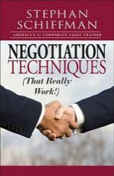 Negotiation Techniques (That Really Work!) by Stephan Schiffman Paperback Book